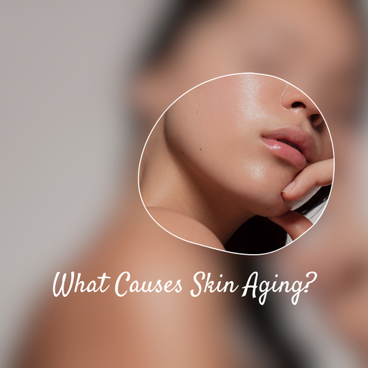 What Causes Skin Aging? Discover the Key Factors and How to Prevent It